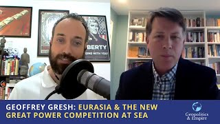 Geoffrey Gresh Eurasia amp the New Great Power Competition at Sea [upl. by Anwahsed616]