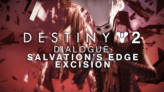 Destiny 2  Witness Dialogue Salvations Edge amp Excision [upl. by Lenora]