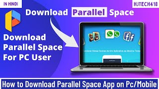 DOWNLOAD PARALLEL SPACE  How to download Parallel Space on PcLaptop and Mobile100 WorkHjtech418 [upl. by Ullund]