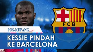 Kessie Pindah Ke Barcelona [upl. by Lohner]