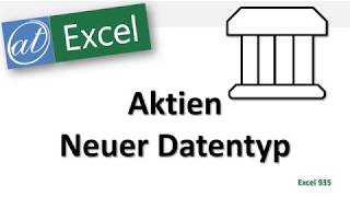 Neuer Datentyp in Excel  Aktien [upl. by Xantha]