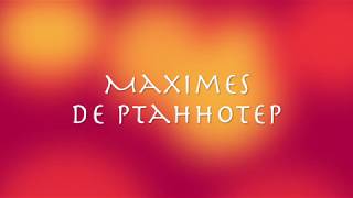 Maximes de Ptahhotep  Version 2 audio clair [upl. by Otxilac]