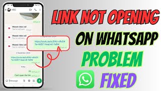 Link Not Opening On WhatsApp Problem solved  WhatsApp Link Not working Problem Solved [upl. by Clementina]