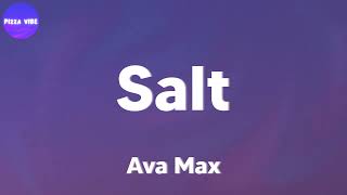 Ava Max  Salt lyrics [upl. by Ahsoyek]