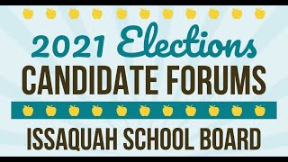 2021 Issaquah School Board Candidate Forum [upl. by Snowber]