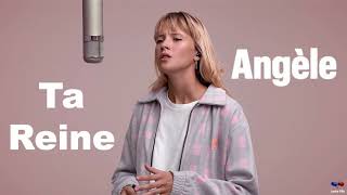 Angèle  Ta Reine lyrics 💊 [upl. by Treblah]