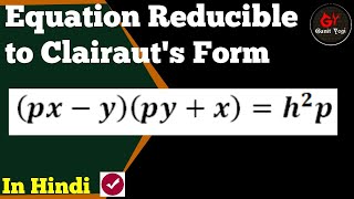 pxypyxh2p  Equation Reducible to Clairauts Equations [upl. by Mcgraw]