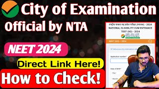 NEET 2024 City of Examination Official NowHow to Check Neet 2024 Examination City🔥 [upl. by Smoht]