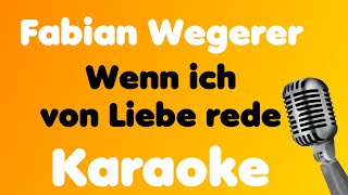 Fabian Wegerer • Wenn ich von Liebe rede • Karaoke [upl. by Rolyks]