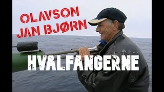 Hvalfangerne på Jan Bjørn og Olavsson  2009 [upl. by Nibuz]