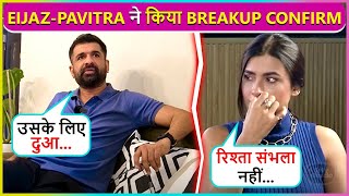 SHOCKING Eijaz Khan amp Pavitra Punia Confirm Breakup After 2 Years Of Dating [upl. by Cykana]