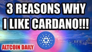 3 Reasons Why I Like CARDANO Cryptocurrency Altcoin ReviewADA Deep Dive [upl. by Jorry]