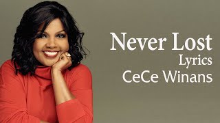 Never Lost With Lyrics Cece Winans  Gospel Songs Lyrics [upl. by Trik141]