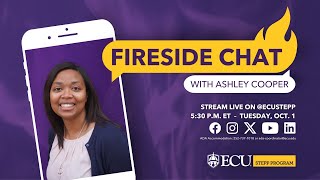 Fireside Chat with Ashley Cooper – Oct 1  ECU STEPP Program [upl. by Lucila549]