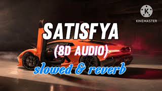 SATISFYA slowed amp reverb  8D audio [upl. by Metzgar]