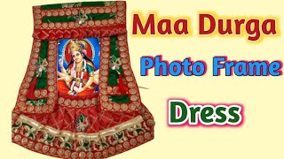 How to Make Maa Durga photo Frame Dress मां दुर्गा के फोटो की पोशाक वनाना सीखें  Navratri special [upl. by Brote72]