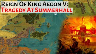 Tragedy At Summerhall  House Of The Dragon History amp Lore  Reign Of King Aegon V Targaryen [upl. by Ravert]