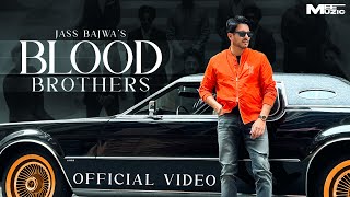 BLOOD BROTHERS Official Video  Jass Bajwa  Mandeep Maavi   Mee Muzic  EP  AFLATOON [upl. by Aliuqet]