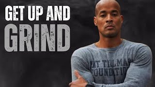 GET UP AND GRIND  Powerfull Motivational speech  Inspired By David Goggins [upl. by Magdau]