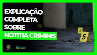 EXPLICAÇÃO COMPLETA SOBRE NOTITIA CRIMINIS [upl. by Enaej]