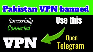 Use this VPN  Pakistan VPN banned  Connected this VPN 100 work in Pakistan [upl. by Noitsuj431]