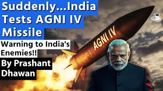 Suddenly India Tests Nuclear Capable AGNI IV Missile  Message to Indias Enemies [upl. by Sokim847]