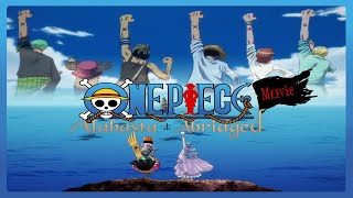 One Piece Alabasta Abridged Movie [upl. by Iblehs771]