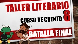 TALLER LITERARIO  LA BATALLA FINAL contra la IA  Curso de escritura de cuento N°8 [upl. by Lonnie231]