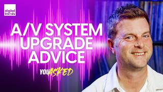 AV System Upgrade Advice  You Asked Ep 60 [upl. by Zischke]