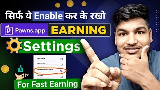 Fast Earning Settings For Pawns App 📈 How To Increase Pawns App  How To Use Pawns App [upl. by Zucker]