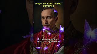 Daily Saint Prayer114 Prayer for Saint Charles Borromeo [upl. by Kciredes]