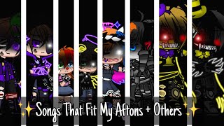 Songs That Fit My Aftons And Others  FNAF [upl. by Arul763]