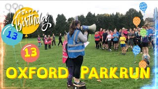 Oxford Parkrun 13th Birthday VLOG 4k [upl. by Retswerb]