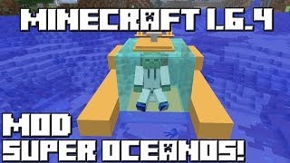 Minecraft 164 MOD SUPER OCEANOS [upl. by Aivyls668]