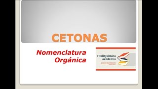 CETONAS NOMENCLATURA COMÚN Y SISTEMÁTICA [upl. by Gabrila]