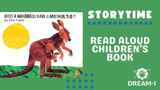 Does a Kangaroo Have a Mother Too by Eric Carle  Read Aloud Childrens Book  Storytime [upl. by Dewie766]