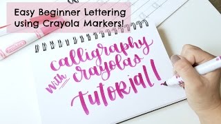 Crayola Calligraphy Tutorial  Easy and Cheap Hand Lettering For Beginners Using Crayola Markers [upl. by Deraj]