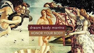 Dream Body Mantra  Manifest your Ideal Body manifestation music dreambody [upl. by Nada]