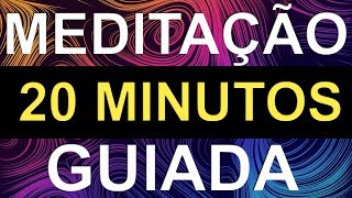 ✅ MEDITAÇÃO GUIADA 20 MINUTOS  MAIS PRESENÇA MENOS ANSIEDADE [upl. by Lahcim273]