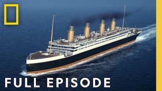 Investigating the Titanic Full Episode  Drain the Oceans [upl. by Ssej996]