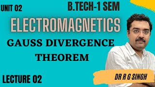 Electromagnetic theory gauss divergence theoremUNIT 02 MMTU BTU RGPV SBPU Physics [upl. by Eduino]