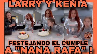 LARRY HERNÁNDEZ Y KENIA ONTIVEROS CELEBRAN EL CUMPLE A LA SUEGRA NANA RAFA NOTICIAS DE LA RED [upl. by Erbua]