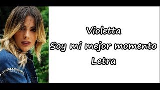 Violetta  Soy mi mejor momento Letra [upl. by Bounds]