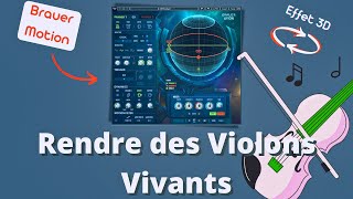 Comment Bien Mixer des Violons  Rendre des Violons Vivants avec le Plugin Brauer Motion [upl. by Roma]