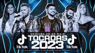 SÓ AS MAIS TOCADAS TIK TOK NOVEMBRO 2023  SELEÇÃO HITS TIK TOK 2023  SÓ AS TOP TIK TOK 2023 [upl. by Jacquet]