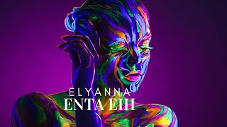 Elyanna  انت ايه Enta eih lyrics Remix English Lyrics  Nancy Ajram  Inta Eyh [upl. by Roselba]