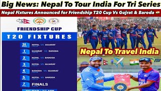 Nepal To Tour India For T20 Tri Series vs Gujrat amp Baroda 🔥 [upl. by Enna93]