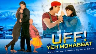 UFF YEH MOHBBAT  Superhit Bollywood Comedy Romantic Movie  Abhishek Twinkle Khanna Anupam Kher [upl. by Lihkin]