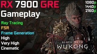 Black Myth WUKONG Gameplay  RX 7900 GRE  Ray Tracing  FSR amp FG  1080p  1440p amp 4K [upl. by Schuler659]