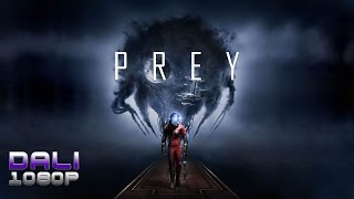 Prey PC Gameplay 1080p 60fps [upl. by Etnomed]